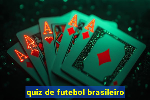 quiz de futebol brasileiro